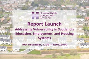 Report Launch: Addressing Vulnerability in Scotland’s Education, Employment, and Housing Systems