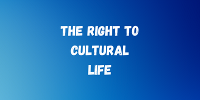 Blog: The right to cultural life (and why it’s all about dignity, really)