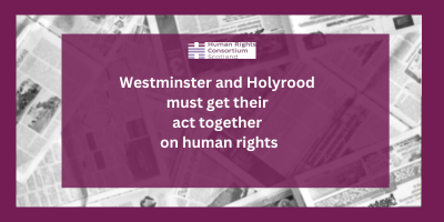 New Herald Column: Westminster and Holyrood must get their act together on human rights